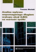 Analiza wpływu wspomaganego długiem wykupu akcji