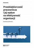 Przedsiębiorczość pracownicza i jej wpływ na efektywność organizacji