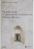 Zega Włodzimierz - Filozofia Boga w Quaestiones Sententiarum Mikołaja Bicepsa