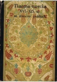 Tkanina turecka XVI - XIX w. ze zbiorów polskich
