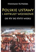 Polskie ustawy i artykuły woj. od XV do XVIII w.