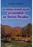 Na pogórzu Beskidu Małego przewodnik po Gminie Porąbka