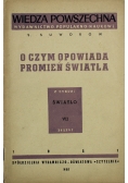 O czym opowiada promień światła
