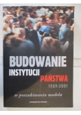 Budowanie instytucji państwa 1989-2001