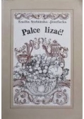 Palce lizać!