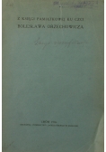 Z księgi pamiątkowej ku czci Bolesława Orzechowicza , 1916 r.