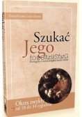 Szukać jego towarzystwa