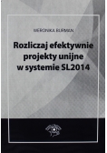 Rozliczaj efektywnie projekty unijne w systemie SL 2014