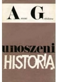 Unoszeni historią