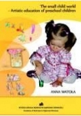The small child world - Artistic education of preschool children