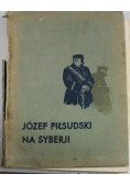 Józef Piłsudski na Syberji ok 1936 r