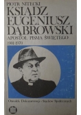Ksiądz Eugeniusz Dąbrowski. Apostoł Pisma Świętego 1901-1970