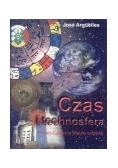 Czas i technosfera Prawo czasu w sferze ludzkiej Śladem Mistrzów Czasu