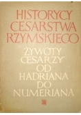 Historycy cesarstwa rzymskiego. Żywoty cesarzy od Hadriana do Numeriana