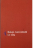 Biskupi, mnisi i cesarze 610-1054, Tom 4