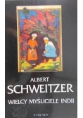 Schweitzer Albert - Wielcy myśliciele Indii
