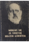 Módlmy się ze świętym bratem Albertem
