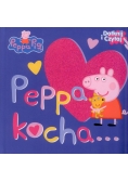 Świnka Peppa. Dotknij i Czytaj. Peppa kocha