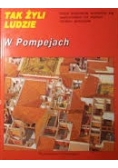 Tak żyli ludzie: W Pompejach