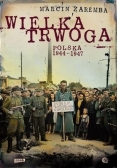 Wielka trwoga. Polska 1944 1947