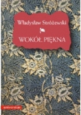 Wokół piękna. Szkice z estetyki