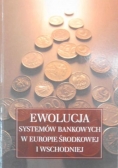 Ewolucja systemów bankowych w Europie Środkowej i Wschodniej