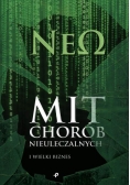 Mit chorób nieuleczalnych i wielki biznes