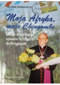 Moja Afryka moje Chingombe