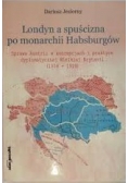Londyn a spuścizna po monarchii Habsburgów