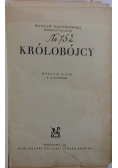 Królobójcy, 1932r.