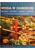 Praktyczny poradnik Woda w ogrodzie