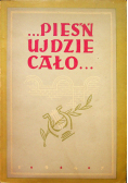 Pieśń ujdzie cało 1947 r.