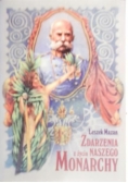 Zdarzenia z życia naszego monarchy