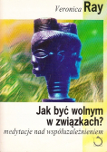 Jak być wolnym w związkach