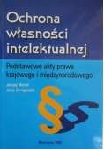 Ochrona własności intelektualnej - Podstawowe akty prawa krajowego i międzynarodowego