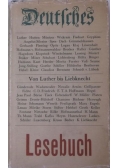 Deutsches Lesebuch - Von Luther bis Liebknecht