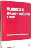 Młodociani sprawcy zabójstw w Polsce