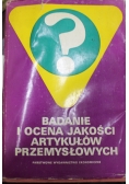 Badanie i ocena jakości artykułów przemysłowych