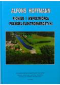 Alfons Hoffmann Pionier i współtwórca polskiej elektroenergetyki