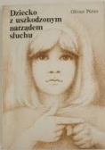 Dziecko z uszkodzonym narządem  słuchu