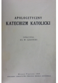 Apologetyczny Katechizm Katolicki ,1939r.