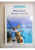 Mauritius Reunion i Seszele Podróże marzeń