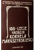 100-lecie urodzin Kornela Makuszyńskiego