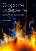 Archer David - Globalne ocieplenie Zrozumieć prognozę