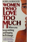 Women who love too much