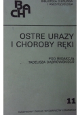 Ostre urazy i choroby ręki