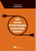 Jak nowe technologie zmieniają biznes