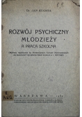 Rozwój psychiczny młodzieży a praca szkolna 1932 r.