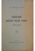 Uwielbia dusza moja Pana, 1923 r.