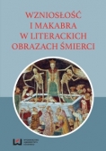 Wzniosłość i makabra w literackich obrazach śmierci Nowa
